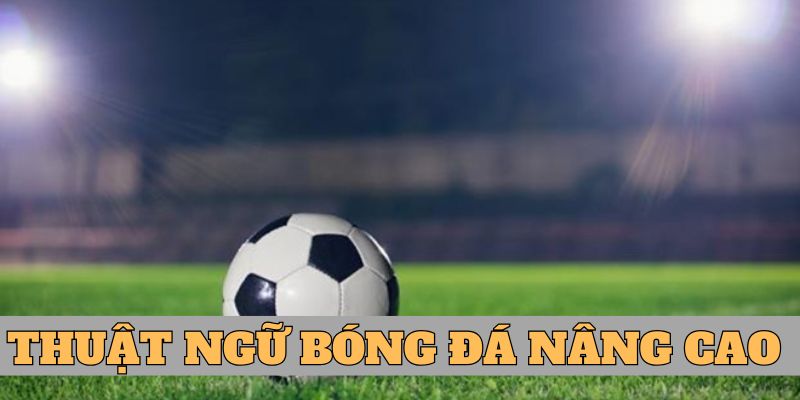 Những thuật ngữ liên quan đến chiến thuật thi đấu